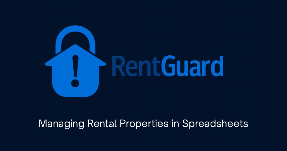 Managing Rental Properties in Spreadsheets - RentGuard branded blog cover