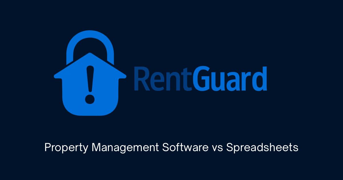Property Management Software vs Spreadsheets - RentGuard logo on dark navy background
