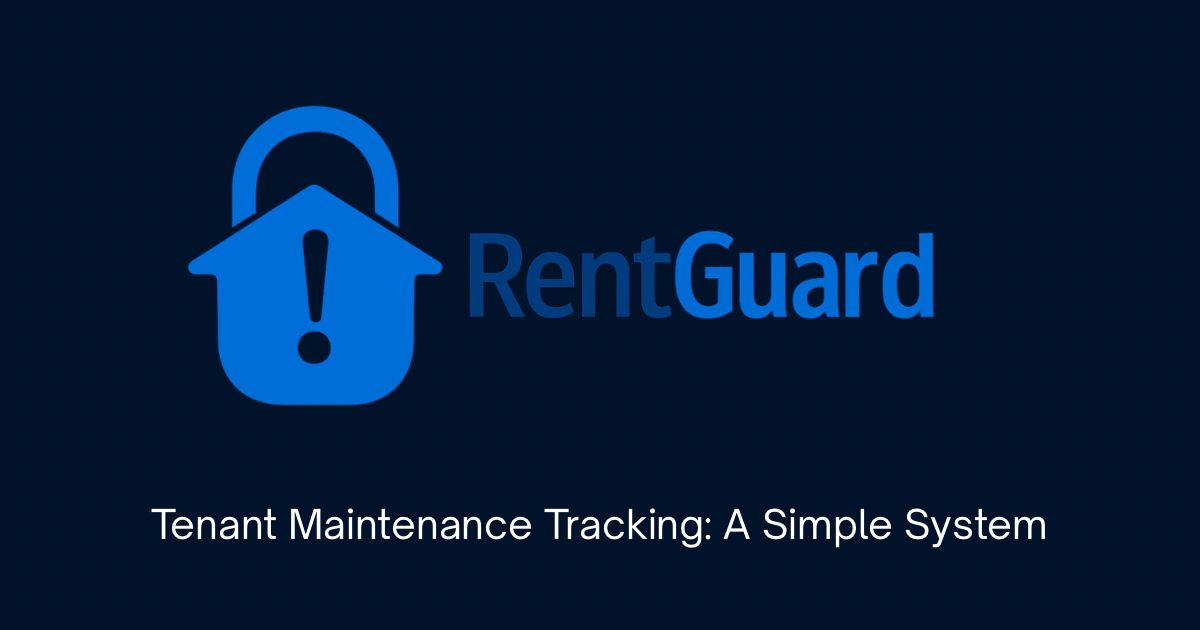 Tenant Maintenance Tracking: A Simple System - RentGuard branded blog cover