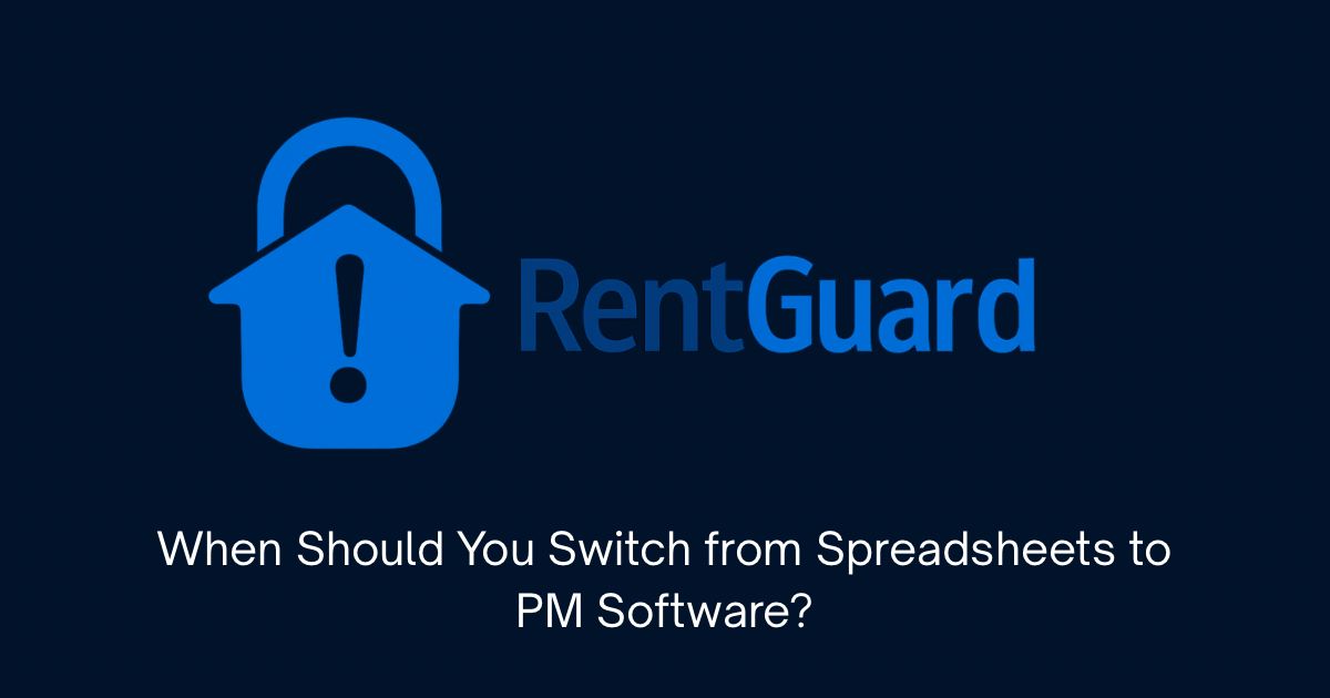 When Should You Switch from Spreadsheets to PM Software? - RentGuard branded blog cover